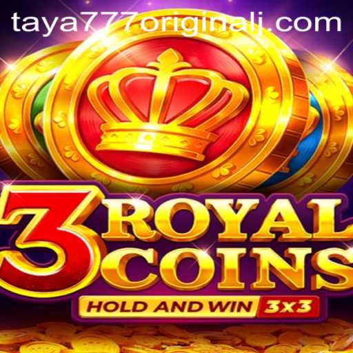 Exploring the Exciting World of 3royalcoins: A Look into Taya 777 Original