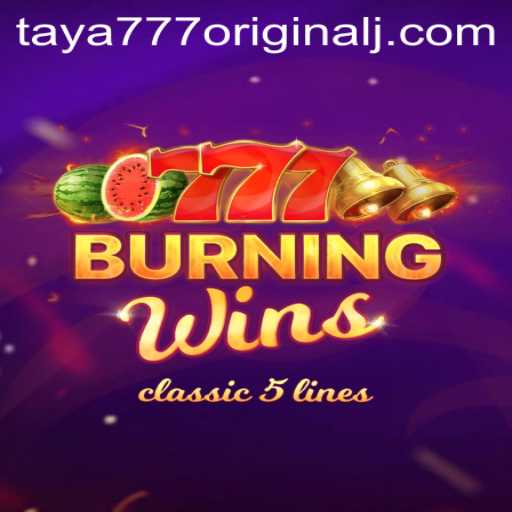 Experience the Sizzle of Winning with BurningWins and taya 777 original