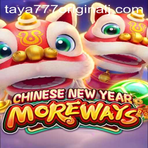 Discover the Excitement of CHINESENEWYEARMOREWAYS with Taya 777 Original