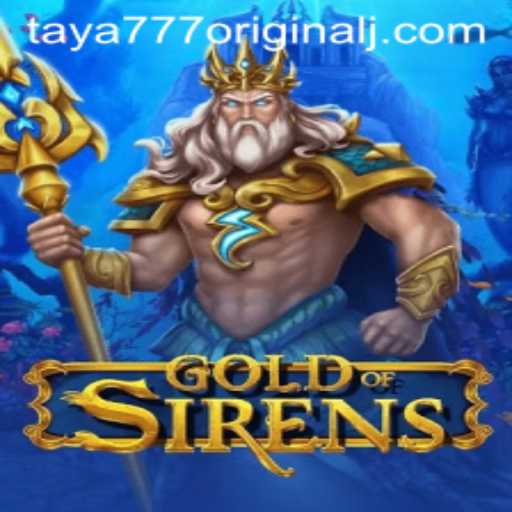 GoldofSirens: A Deep Dive into the Enchanting World of Taya 777 Original