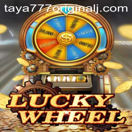 Exploring LuckyWheel: The Thrill of Taya 777 Original