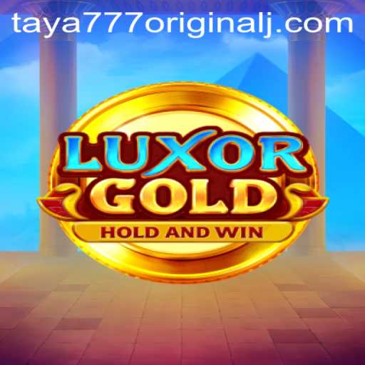 Exploring LuxorGold: The Ultimate Gaming Experience with Taya 777 Original