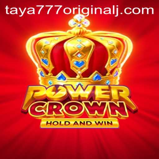 Discovering the Thrills of PowerCrown: An Immersive Experience with Taya 777 Original