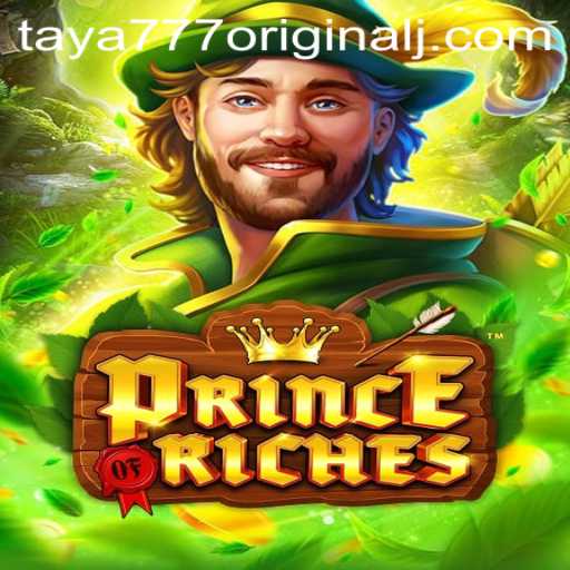 Immersing into the World of PrinceOfRiches: The Original Taya 777 Experience