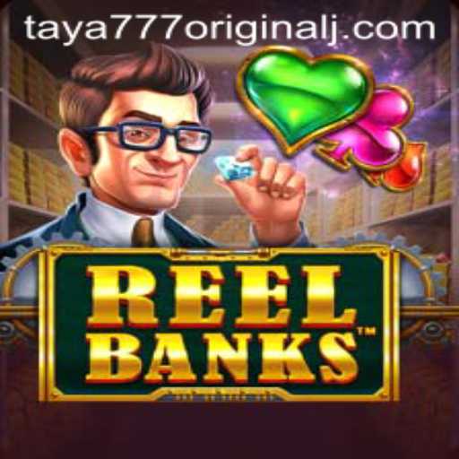 Experience the Thrill of ReelBanks: The Original Taya 777 Adventure