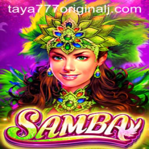 Discover the Exciting World of Samba: A Deep Dive into Taya 777 Original